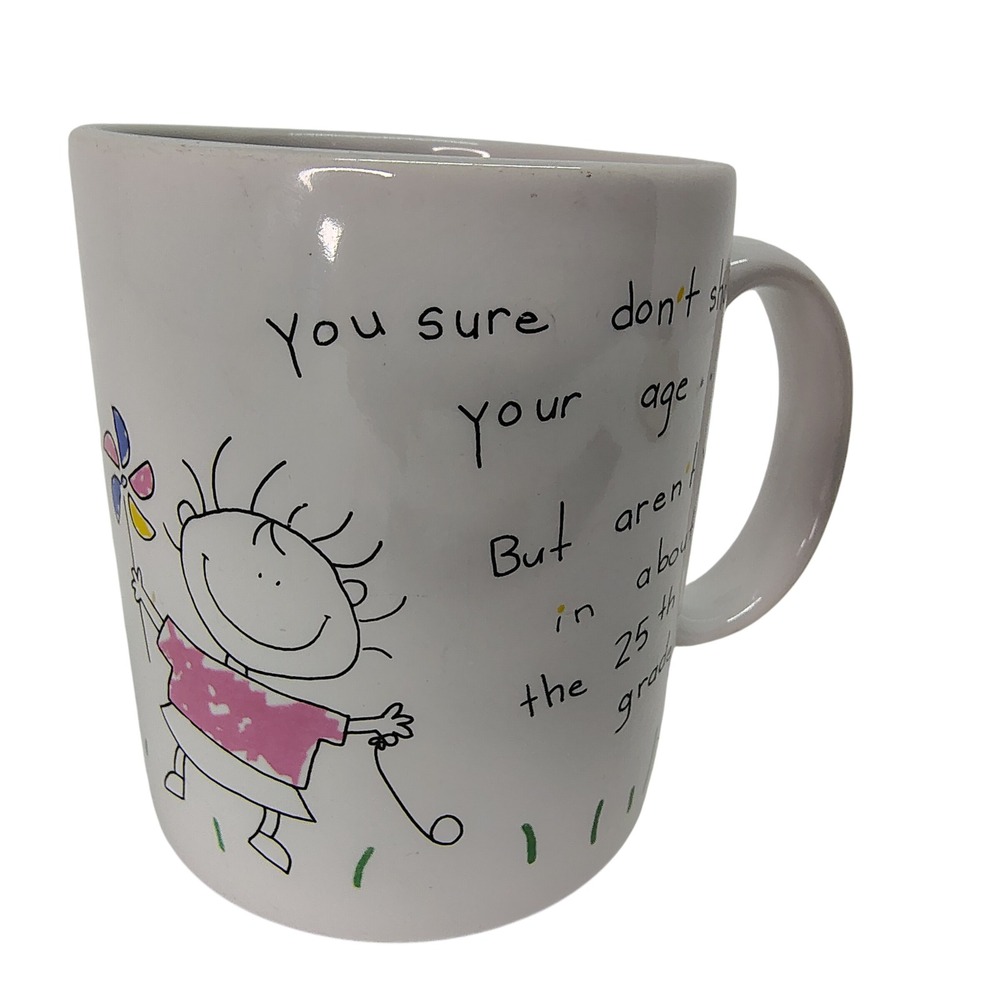 Hallmark Coffee Mug Funny "You Sure‎ Don't Show Your Age - 25th Grade" Bday Gift